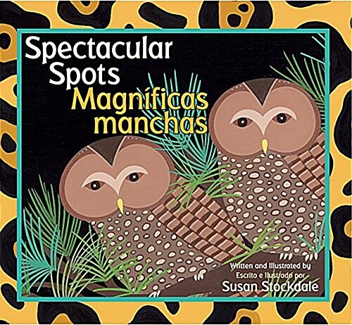 Spectacular Spots / Magn?icas Manchas (Paperback, English, Spanis)