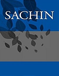 Sachin: Personalized Journals - Write in Books - Books You Can Write in (Paperback)