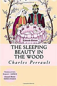 The Sleeping Beauty in the Wood: [Colored Edition] (Paperback)