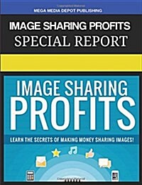 Image Sharing Profits (Paperback)