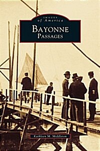 Bayonne Passages (Hardcover)