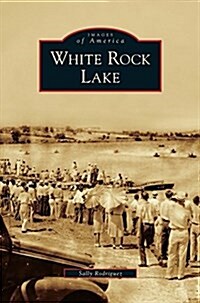 White Rock Lake (Hardcover)