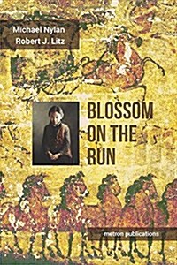 Blossom on the Run: A Han Dynasty Adventure (Paperback)