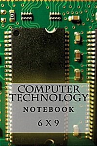 Computer Technology: 6 X 9 (Paperback)