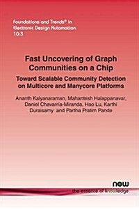 Fast Uncovering of Graph Communities on a Chip: Toward Scalable Community Detection on Multicore and Manycore Platforms (Paperback)