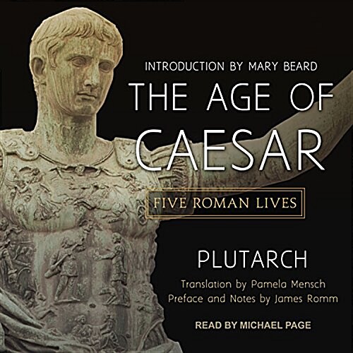 The Age of Caesar: Five Roman Lives (Audio CD)