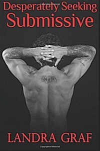 Desperately Seeking Submissive: A 1night Stand Collection (Paperback)