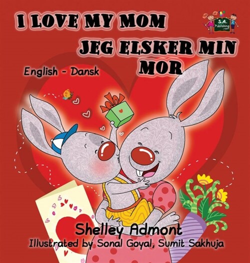 I Love My Mom Jeg Elsker Min Mor: English Danish Bilingual Edition (Hardcover)