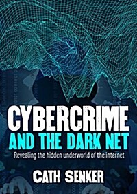 Cybercrime & the Dark Net (Paperback)