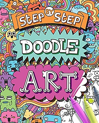 Step-By-Step Doodle Art (Paperback)