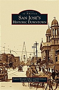 San Joses Historic Downtown (Hardcover)