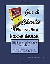 Big Book Study Workshop Workbook: An Active Journey Through the 12 Steps (Paperback)