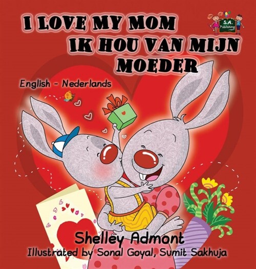 I Love My Mom Ik Hou Van Mijn Moeder: English Dutch Bilingual Edition (Hardcover)