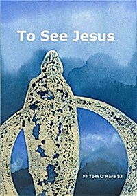 To See Jesus (Hardcover)