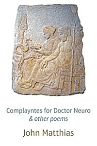 Complayntes for Doctor Neuro & Other Poems (Paperback)