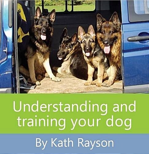 Understanding and Training Your Dog (Paperback)