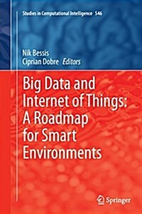 Big Data and Internet of Things: A Roadmap for Smart Environments (Paperback, Softcover Repri)