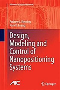 Design, Modeling and Control of Nanopositioning Systems (Paperback, Softcover Repri)