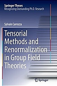 Tensorial Methods and Renormalization in Group Field Theories (Paperback, Softcover Repri)