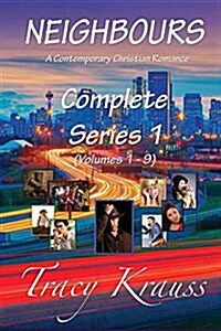 Neighbours: A Contemporary Christian Romance: Complete Series 1 (Volumes 1 - 9) (Paperback)