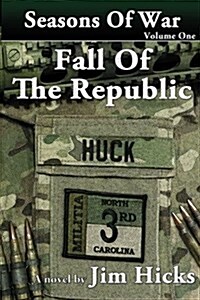 Fall of the Republic: Seasons of War-Volume One (Paperback)