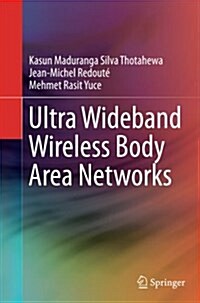 Ultra Wideband Wireless Body Area Networks (Paperback, Softcover Repri)