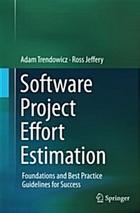 Software Project Effort Estimation: Foundations and Best Practice Guidelines for Success (Paperback, Softcover Repri)