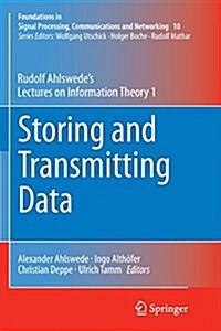 Storing and Transmitting Data: Rudolf Ahlswedes Lectures on Information Theory 1 (Paperback, Softcover Repri)