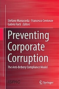 Preventing Corporate Corruption: The Anti-Bribery Compliance Model (Paperback, Softcover Repri)