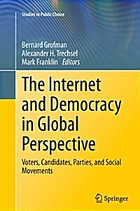 The Internet and Democracy in Global Perspective: Voters, Candidates, Parties, and Social Movements (Paperback, Softcover Repri)