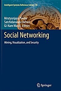 Social Networking: Mining, Visualization, and Security (Paperback, Softcover Repri)