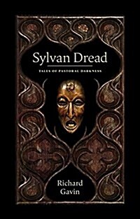 Sylvan Dread: Tales of Pastoral Darkness (Paperback)