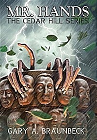 Mr. Hands: The Cedar Hill Series (Hardcover)