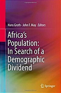 Africas Population: In Search of a Demographic Dividend (Hardcover, 2017)