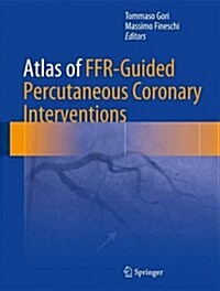 Atlas of Ffr-Guided Percutaneous Coronary Interventions (Hardcover, 2016)