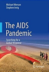 The AIDS Pandemic: Searching for a Global Response (Hardcover, 2018)