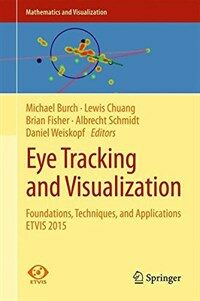 Eye tracking and visualization [electronic resource] : foundations, techniques, and applications : ETVIS 2015