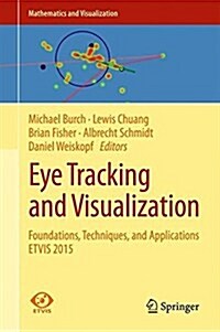 Eye Tracking and Visualization: Foundations, Techniques, and Applications. Etvis 2015 (Hardcover, 2017)