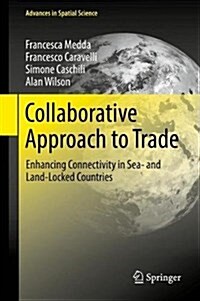 Collaborative Approach to Trade: Enhancing Connectivity in Sea- And Land-Locked Countries (Hardcover, 2017)