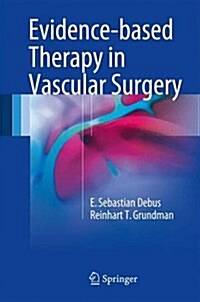 Evidence-Based Therapy in Vascular Surgery (Hardcover, 2017)