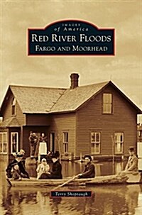 Red River Floods: Fargo and Moorhead (Hardcover)