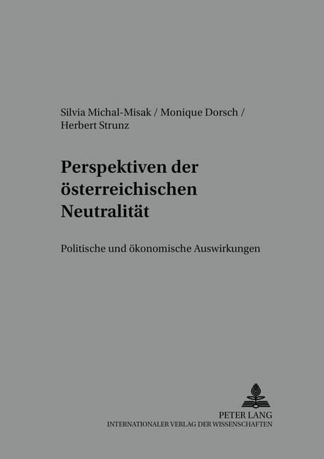 Perspektiven Der Oesterreichischen Neutralitaet: Politische Und Oekonomische Auswirkungen (Paperback)