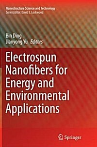 Electrospun Nanofibers for Energy and Environmental Applications (Paperback, Softcover Repri)