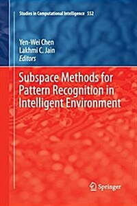 Subspace Methods for Pattern Recognition in Intelligent Environment (Paperback, Softcover Repri)