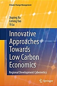 Innovative Approaches Towards Low Carbon Economics: Regional Development Cybernetics (Paperback, Softcover Repri)