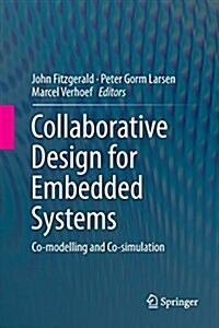 Collaborative Design for Embedded Systems: Co-Modelling and Co-Simulation (Paperback, Softcover Repri)