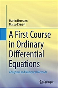 A First Course in Ordinary Differential Equations: Analytical and Numerical Methods (Paperback, Softcover Repri)