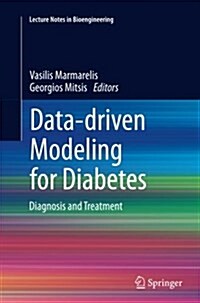 Data-Driven Modeling for Diabetes: Diagnosis and Treatment (Paperback, Softcover Repri)