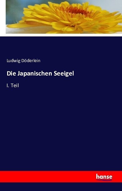 Die Japanischen Seeigel: I. Teil (Paperback)