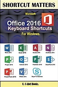 Microsoft Office 2016 Keyboard Shortcuts for Windows (Paperback)